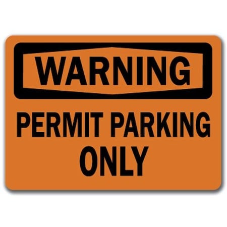 Signmission Warning Sign-Permit Parking Only-10in x 14in OSHA Safety Sign, 10" L, 14" H, WS-Permit Parking Only WS-Permit Parking Only